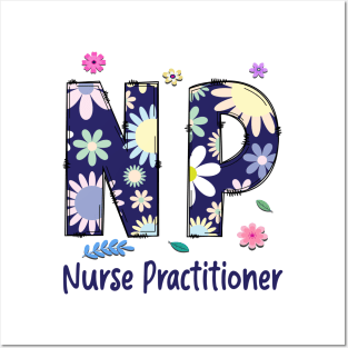 Nurse Practitioner NP Floral Flowers Nursing Posters and Art